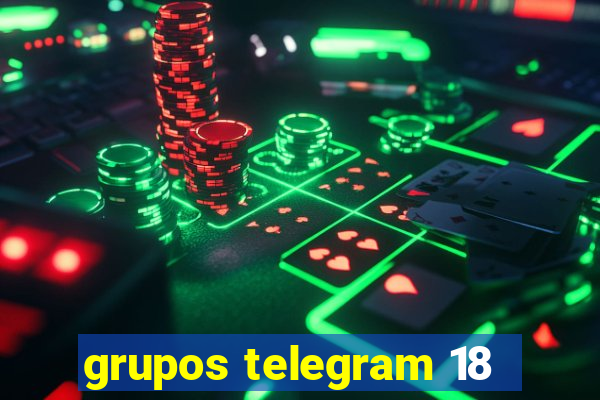 grupos telegram 18